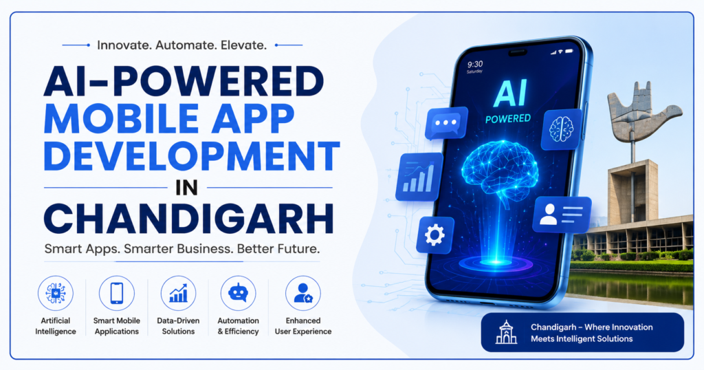 AI-Powered Mobile App Development in Chandigarh featuring a smart AI-enabled mobile application, digital innovation, automation, and artificial intelligence solutions.