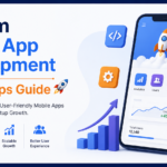 Custom Mobile App Development for Startups Guide